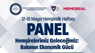 12-18 Mayıs Hemşirelik Haftası Etkinliği  Hemşirelerimiz Geleceğimiz: Bakımın Ekonomik Gücü